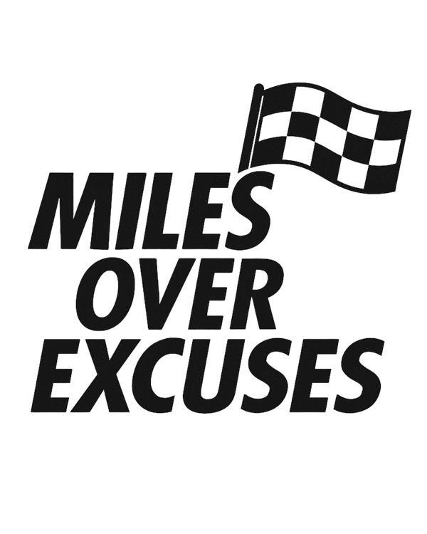 Miles Over Excuses 